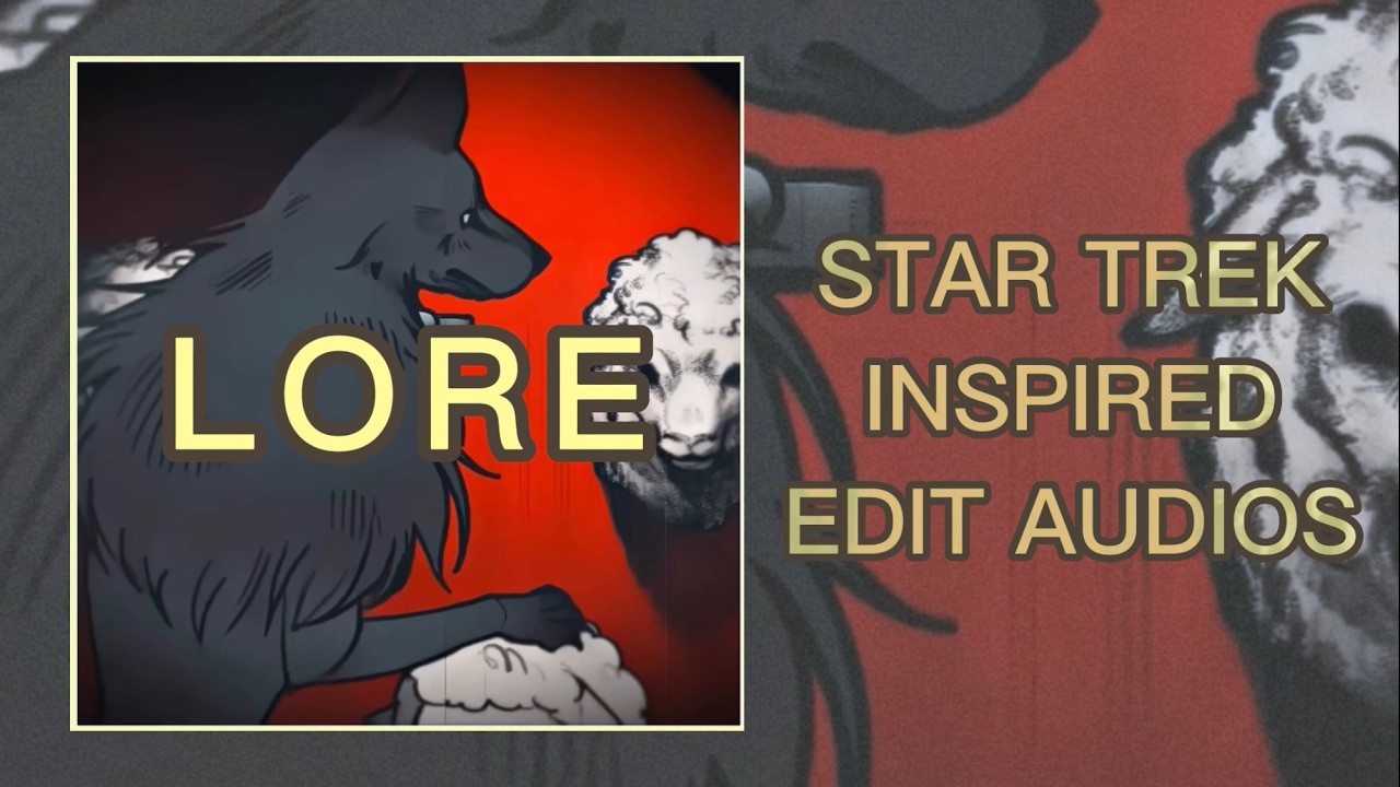 Edit Audios That Remind Me of LORE Star Trek Inspired Edit Audios