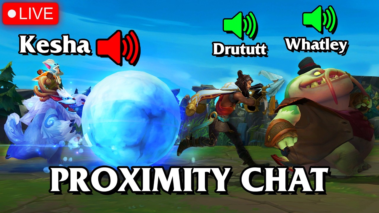 🔴 LEAGUE OF LEGENDS PROXIMITY CHAT FT. @KeshaEuw , @NoArmWhatley , @Drututt1 and more!