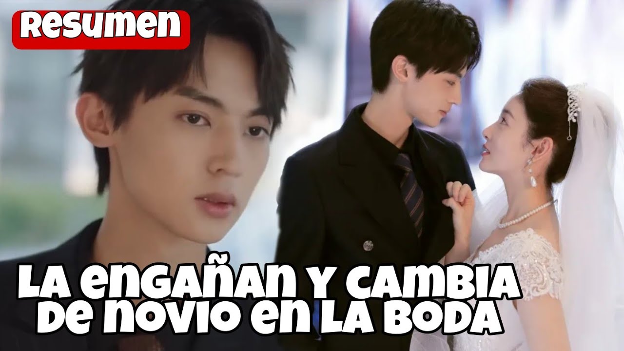 Su prometido la engaña y contrata a un novio para la boda/ Resumen de Don't Mess With EX-Girlfriend