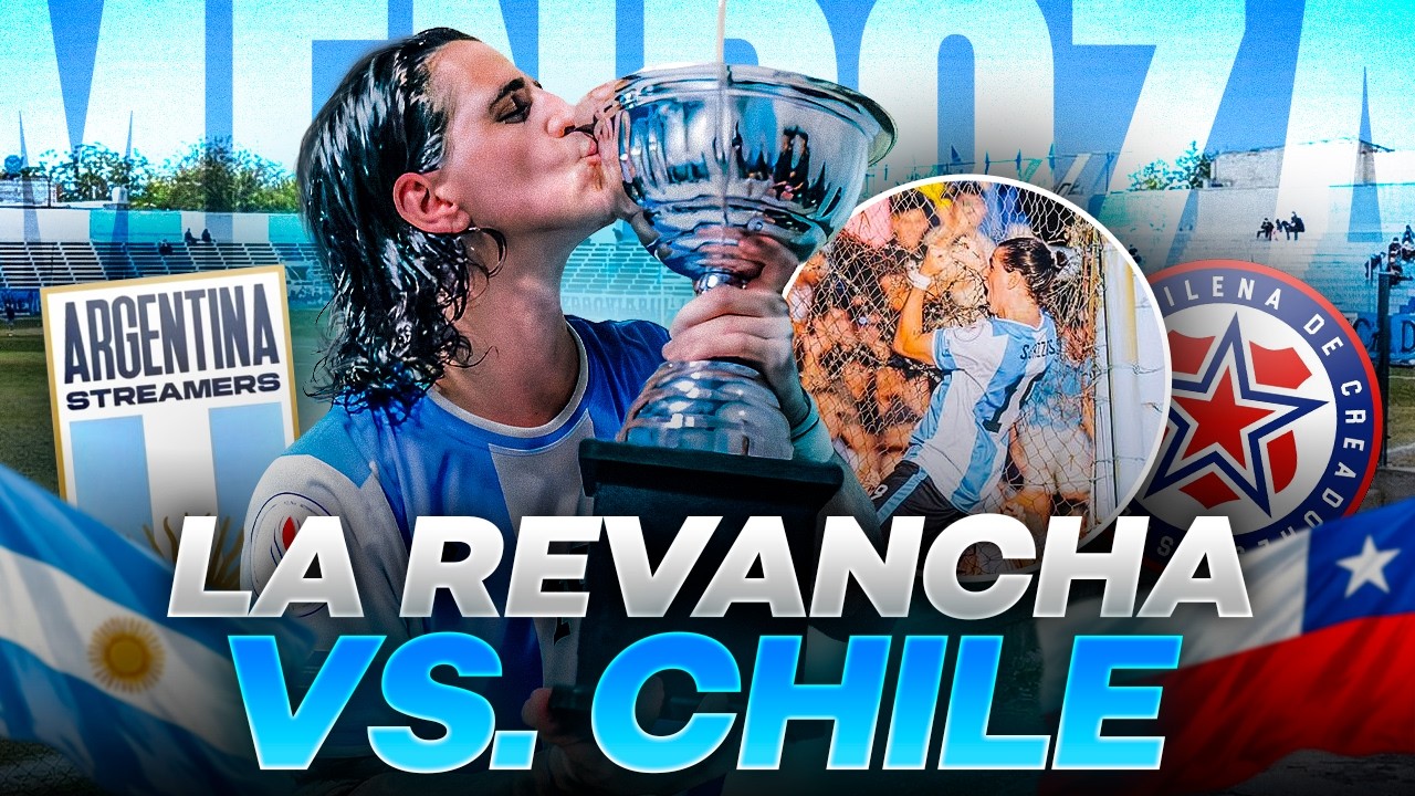 🏆🔥📹EL DETR&Aacute;S DE ARGENTINA STREAMERS VS CHILE CREADORES! LA REVANCHA EN MENDOZA⚽🍇🍷