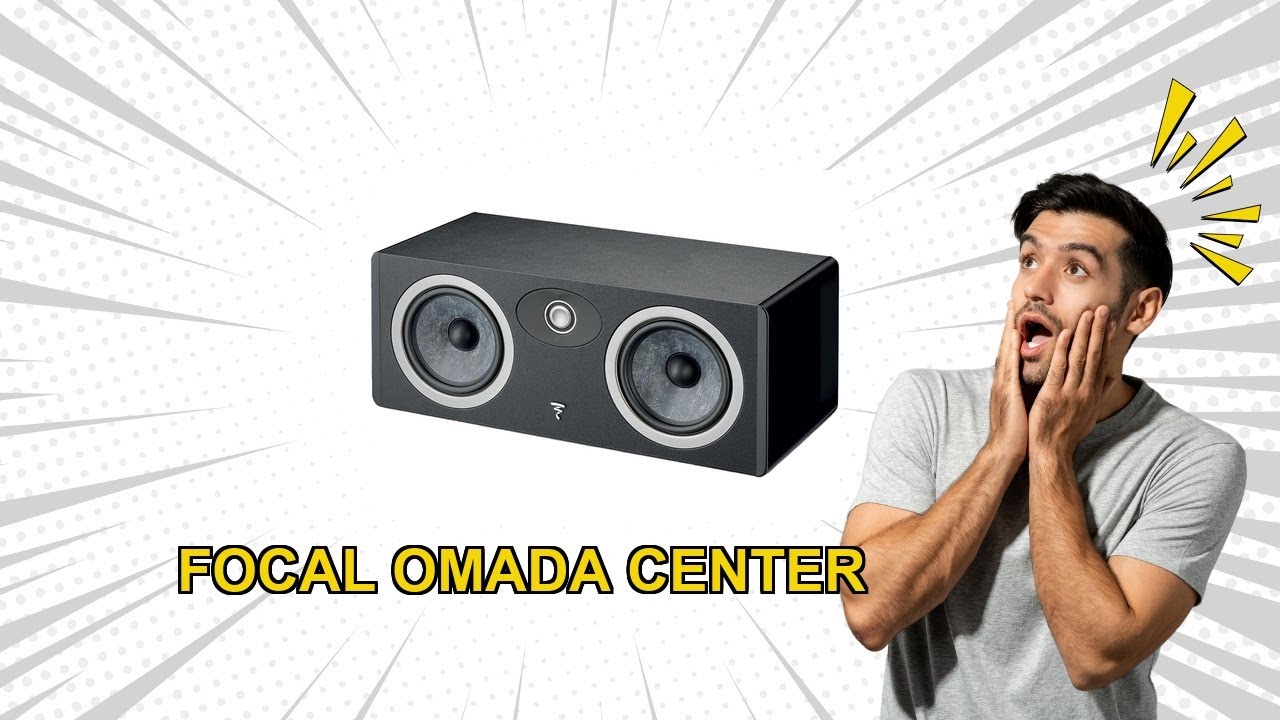 Focal Omada Center High Fidelity Home Cinema Speaker Review