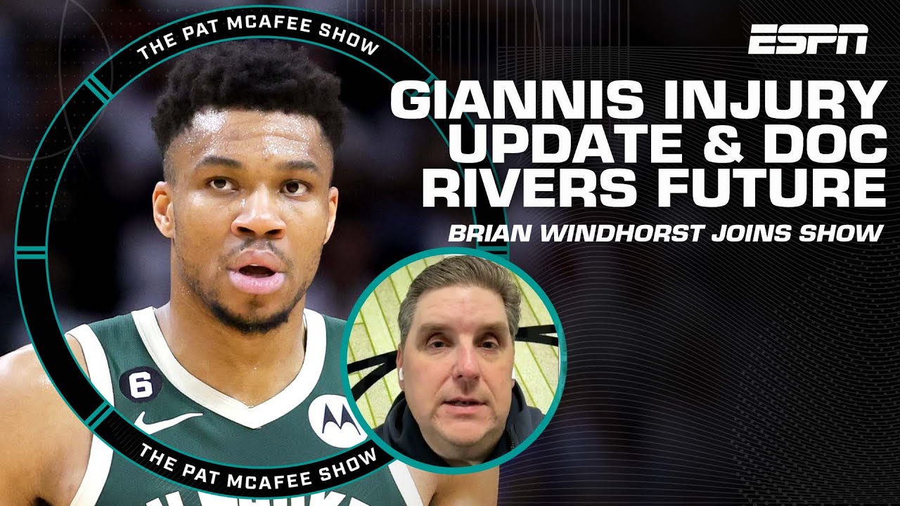 Brian Windhorst's update on Giannis’ injury & Doc Rivers’ future in Milwaukee | The Pat McAfee Show