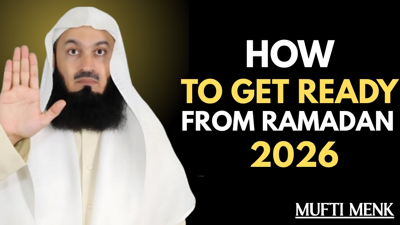 Get Ready For Ramadan 2026 NOW | Mufti Menk Motivation