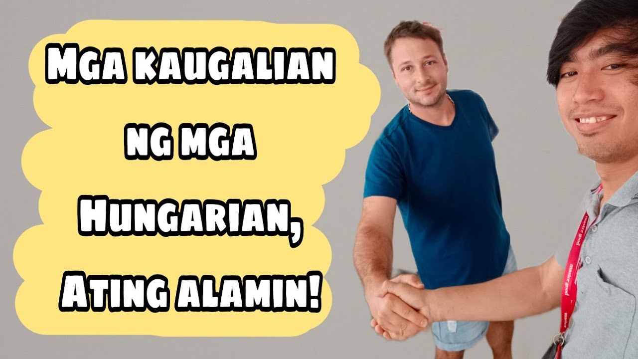 Mga kaugalian ng mga Hungarian, ating alamin!