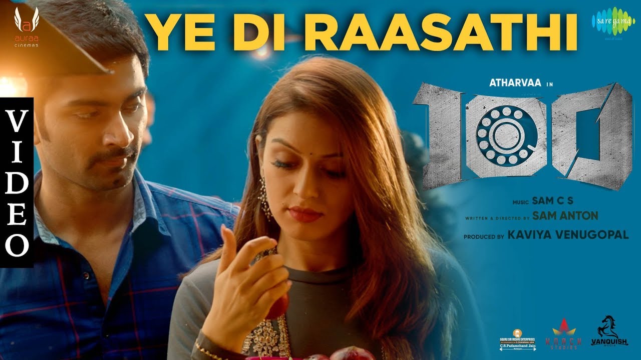 Ye Di Raasathi | Full Video Song | 100 | Atharvaa | Hansika Motwani | Sam. C. S | Sam Anton