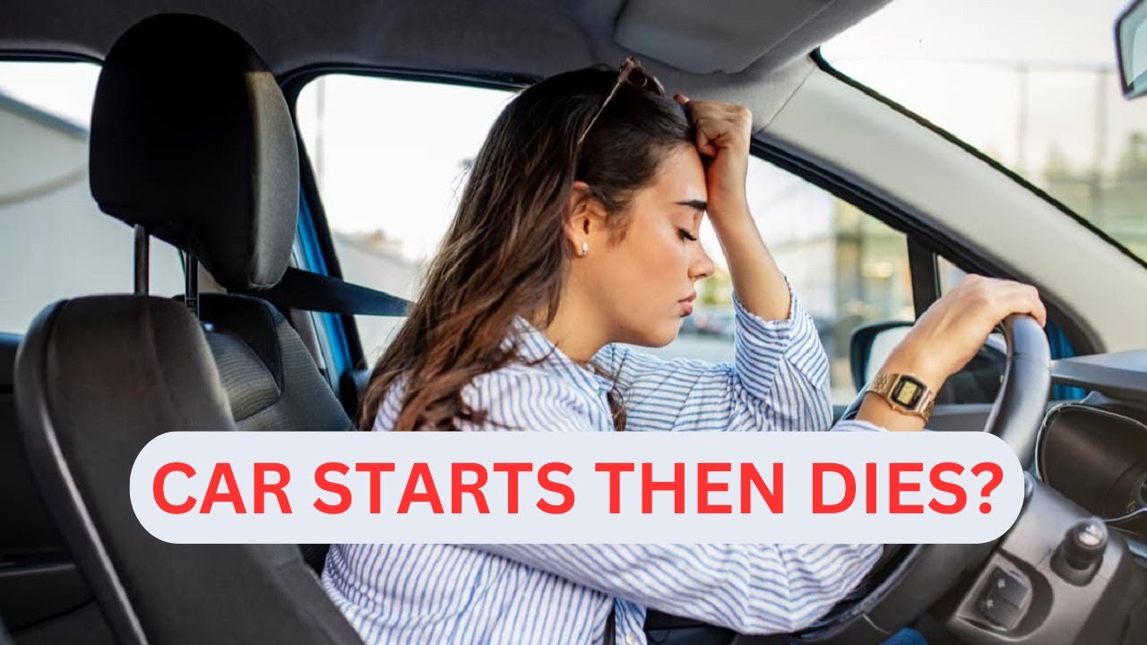 13 Common Reasons Why Your Car Starts Then Dies