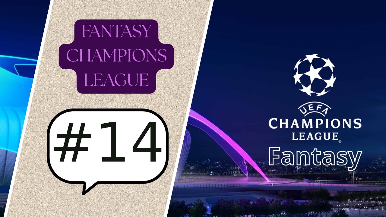 Fantasy Champions League - Przygotowanie na Matchday 7