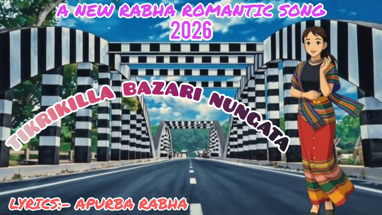 TIKRIKILLA BAZARI NUNGATA | OFFICIAL APURBA RABHA|NEW RABHA SONG 2026|@TrishaRabhasong-Hitdaily1 