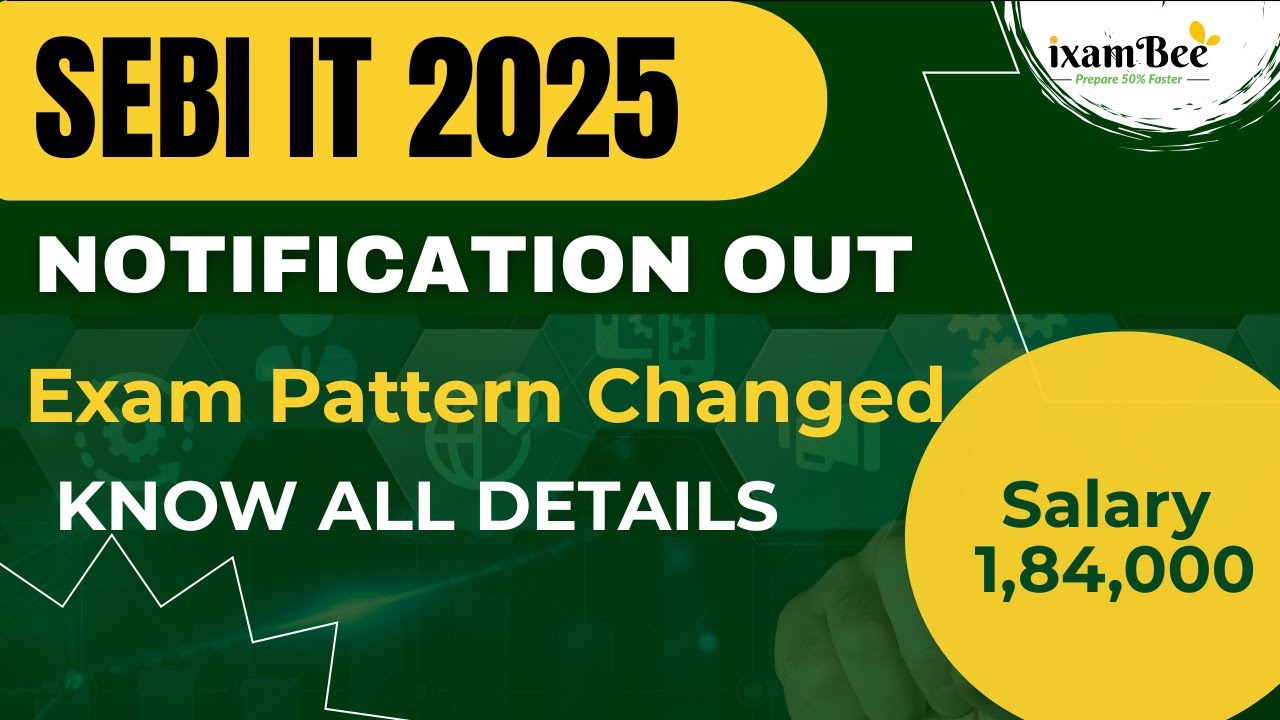 SEBI IT 2025 Notification Out || Exam Pattern Changed || Salary 1,84,000 || Know all Details