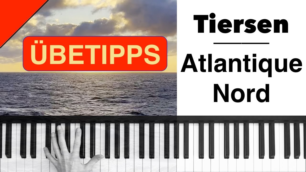 Atlantique Nord - Yann Tiersen - Übetipps