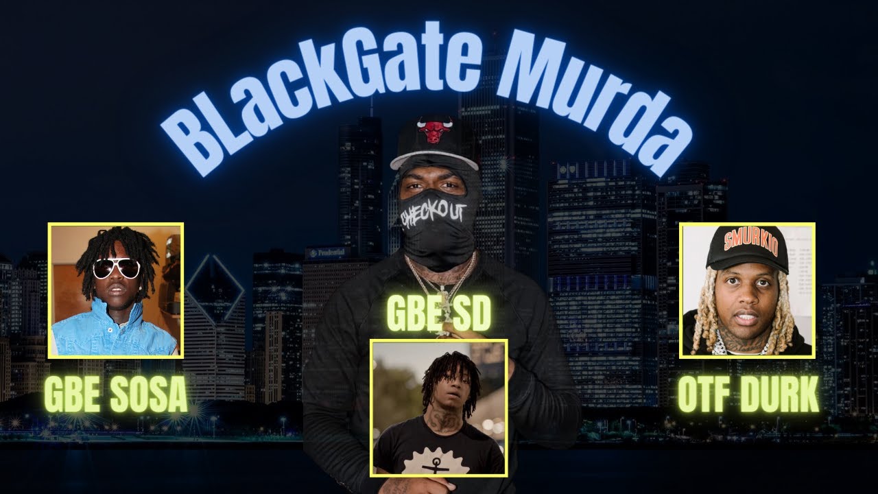 Blackgate Murda Talks GBE SD | Difference between OTF and GBE | how Durk moved in the trenches!!!
