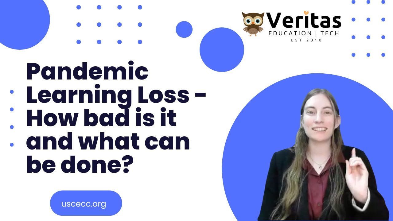 Pandemic Learning Loss - How bad is it and what can be done?