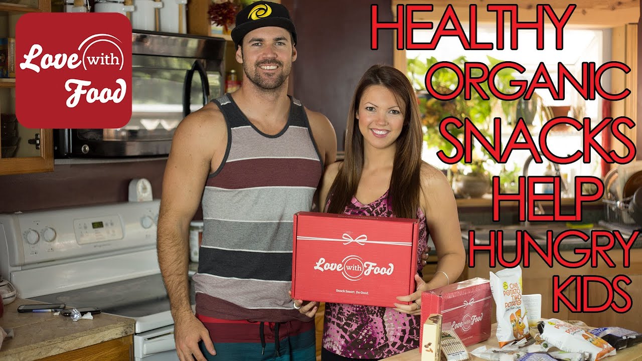 Love With Food Unboxing - Healthy Snacks for a Good Cause Featuring BS
