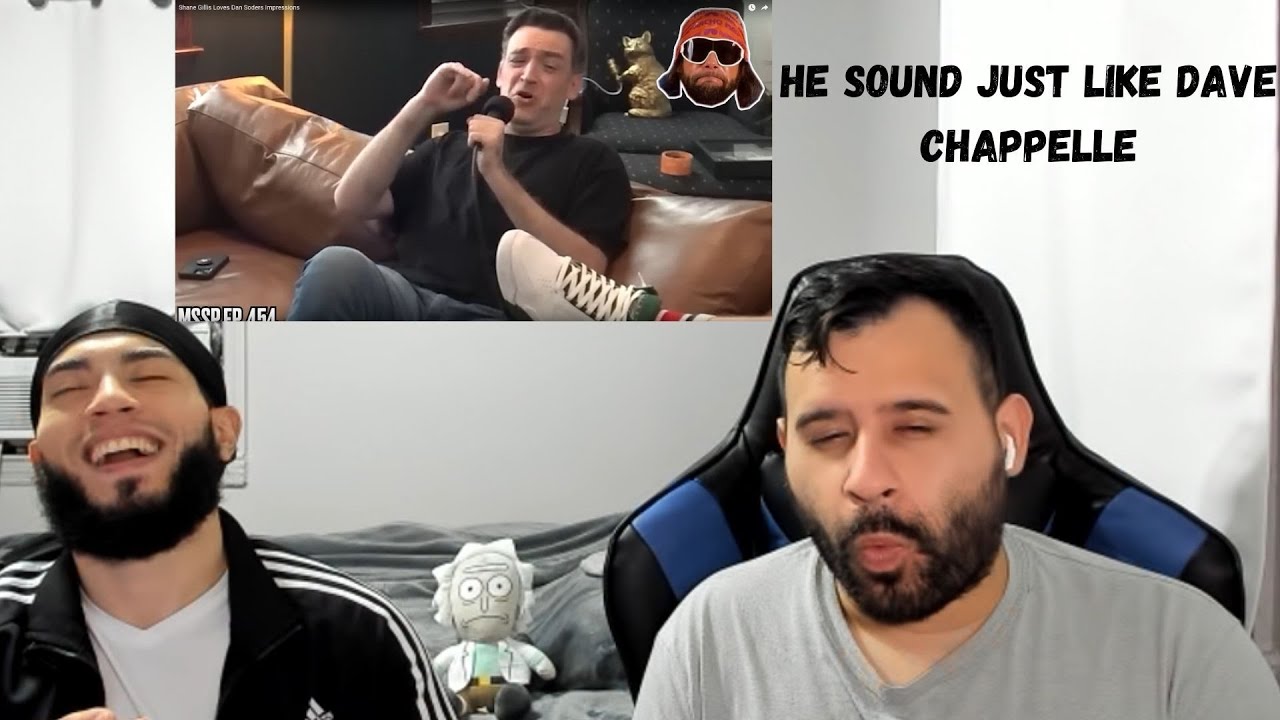Reacting to Shane Gillis Loves Dan Soders Impressions