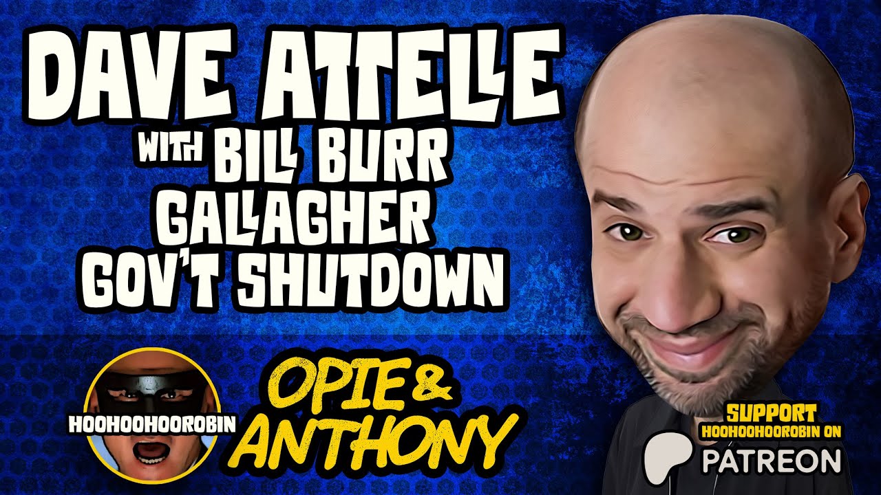 Opie & Anthony - Dave Attell - Gallagher, Charlie Sheen, Gov't Shutdown - w- Bill Burr - Apr 2011