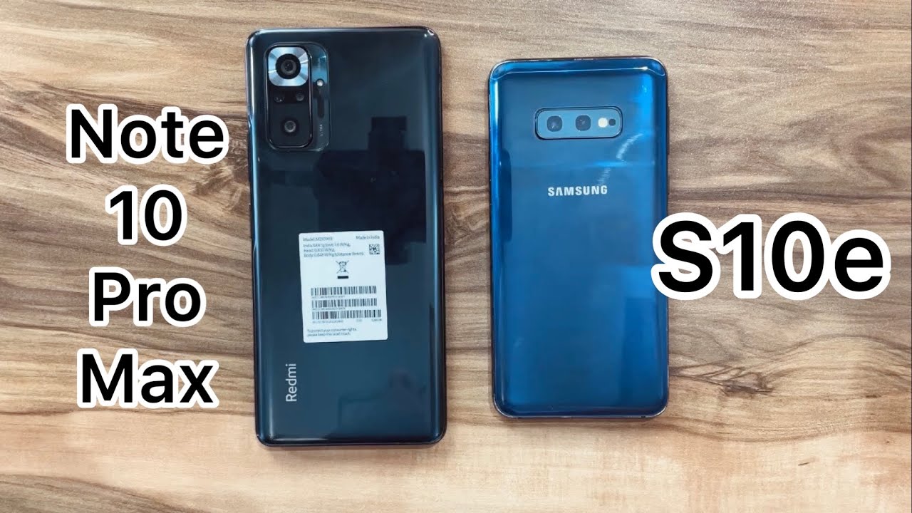 Samsung Galaxy S10e vs Xiaomi Redmi Note 10 Pro Max