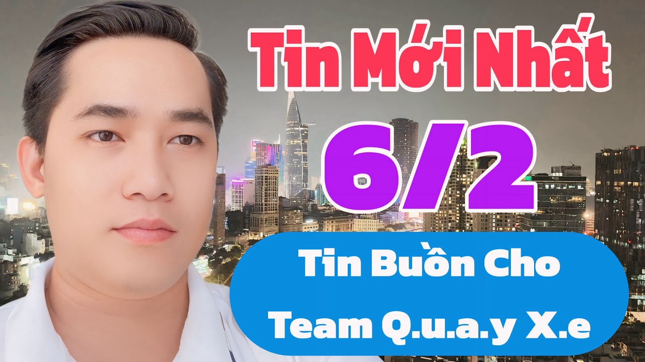 Tin Buồn chi Team Q.u.a.y X.e, Lộ diện T.r.ù.m Cuối, Tin mới trưa 6/2