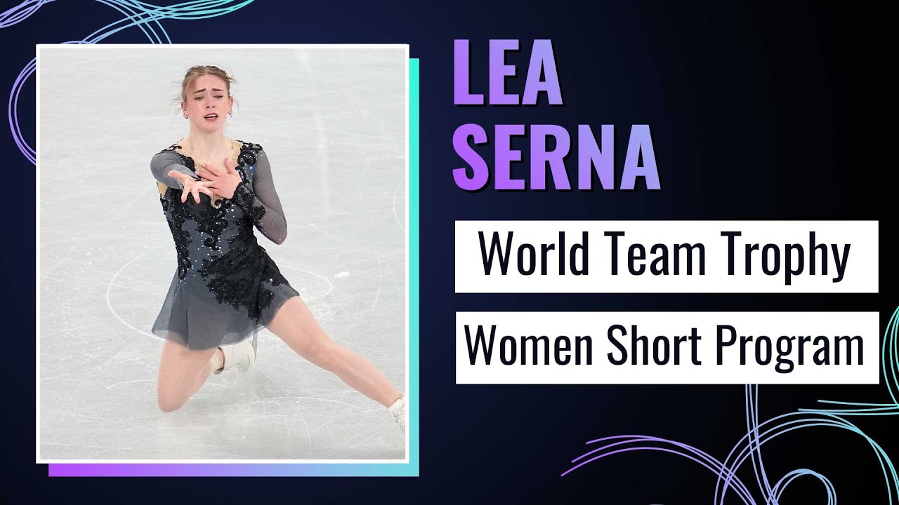 Lea SERNA (FRA) | Women Short Program | ISU World Team Trophy | Tokyo 2025 | #WTTFigure