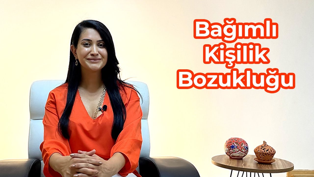 Bağımlı Kişilik Bozukluğu Nedir?