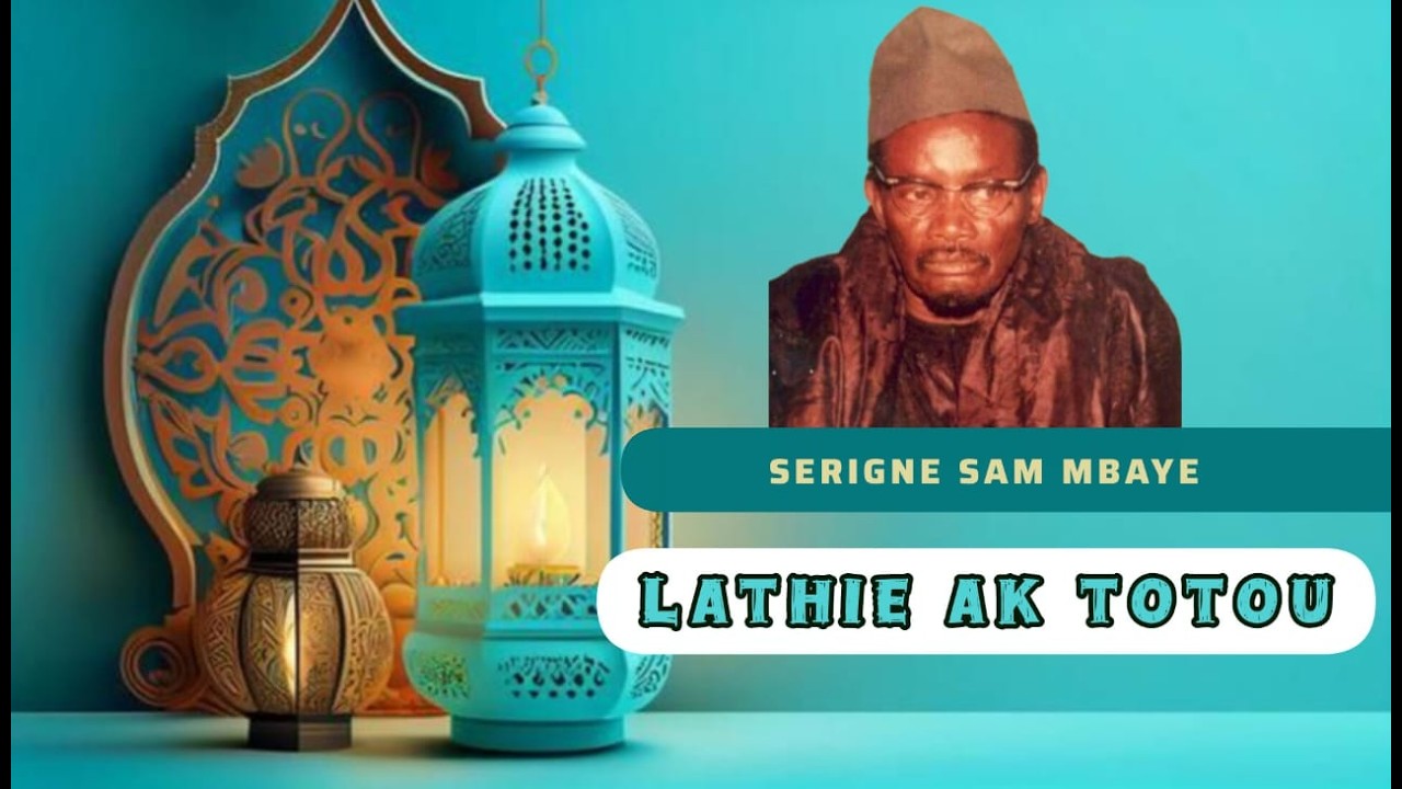 SERIGNE SAM MBAYE LATHIE AK TONTOU