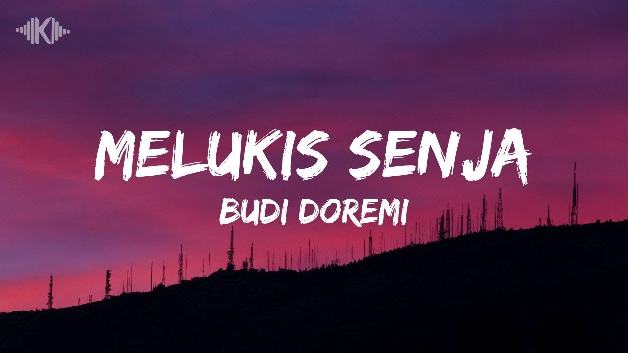 Melukis Senja - Budi Doremi (Lyrics)