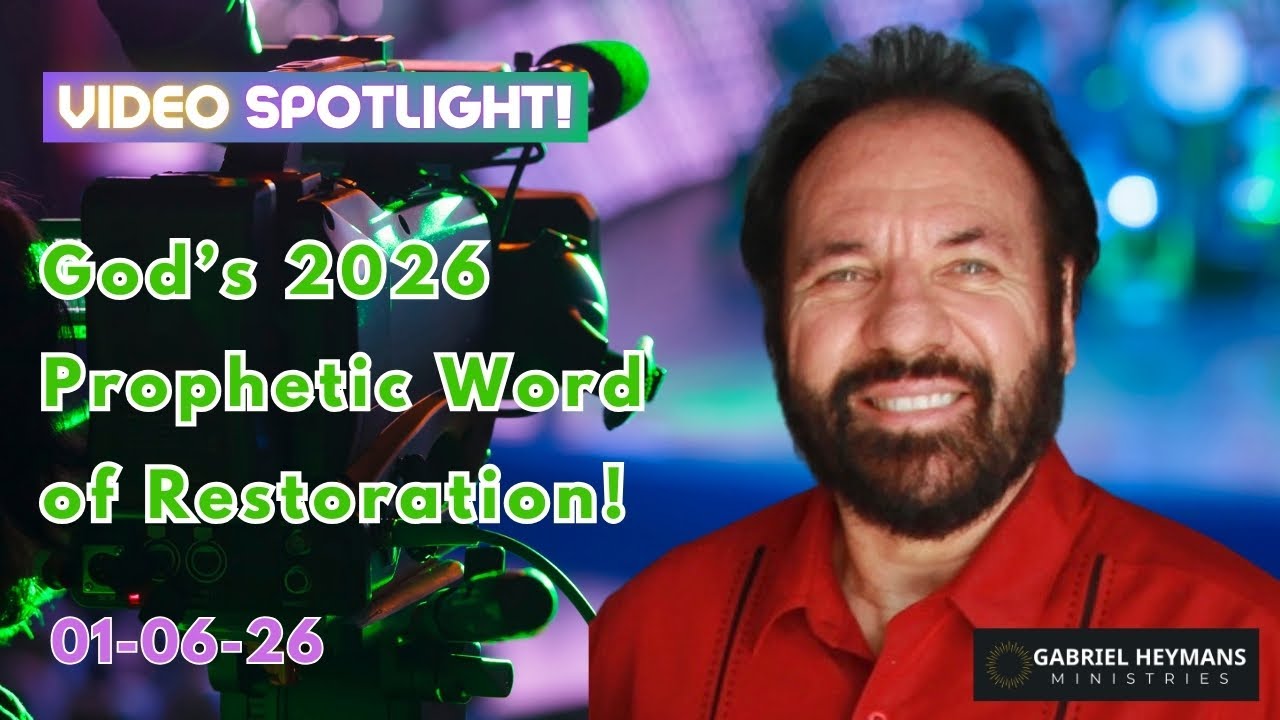 Spotlight: God’s 2026 Prophetic Word of Restoration! 01-06-26