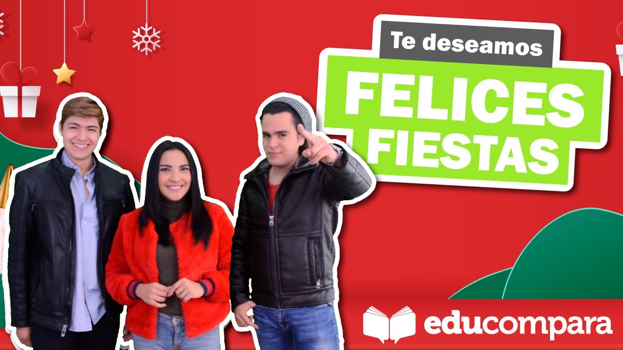 FELICES FIESTAS | Mensaje Navide&ntilde;o Educompara