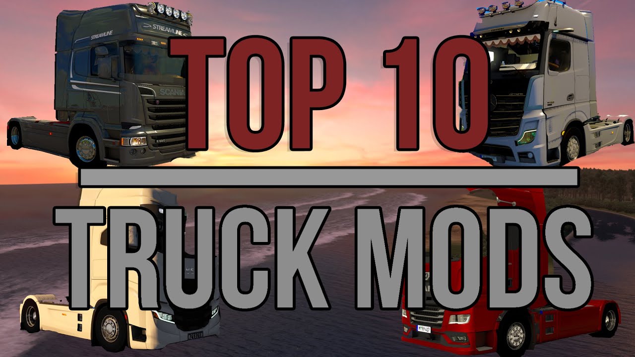 ETS2 | TOP 10 TRUCK MODS [1.38]