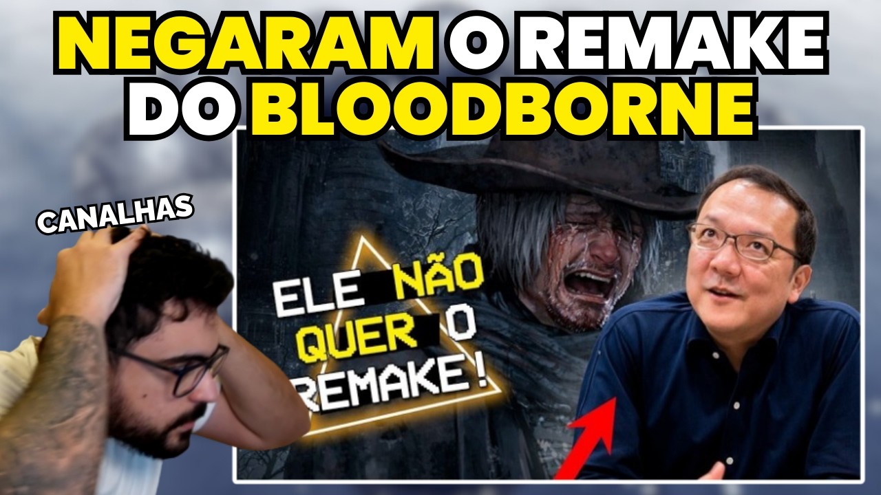 A Fromsoftware NEGOU o Remake do BLOODBORNE