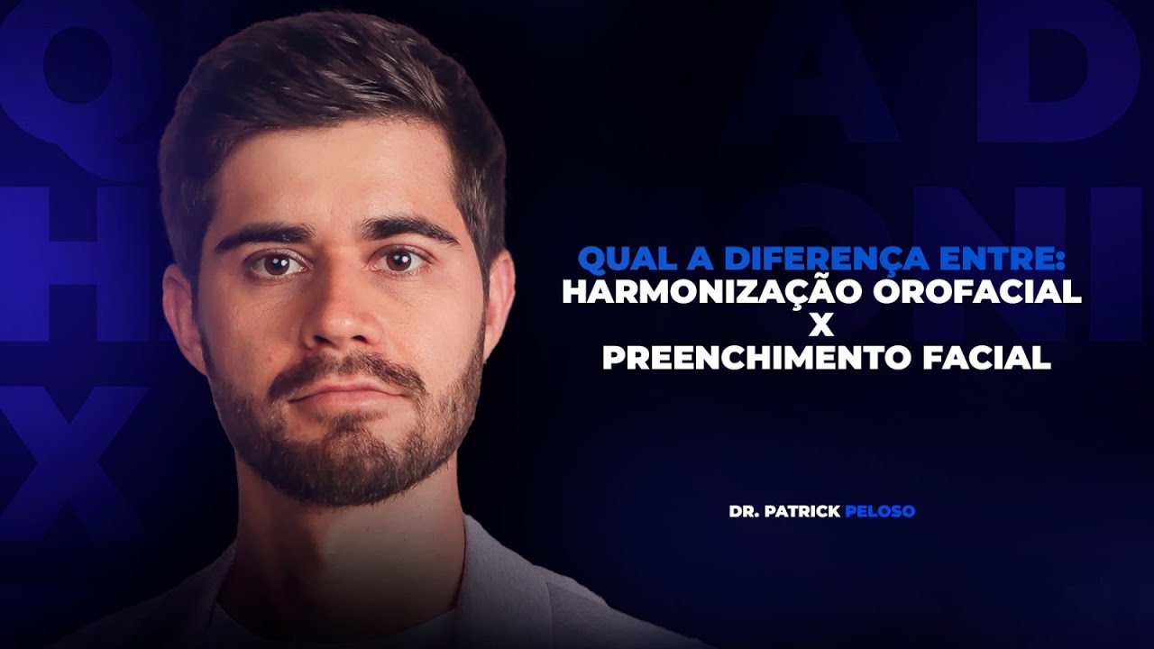 HARMONIZA&Atilde;O OROFACIAL X PREENCHIMENTO FACIAL - DR. PATRICK PELOSO