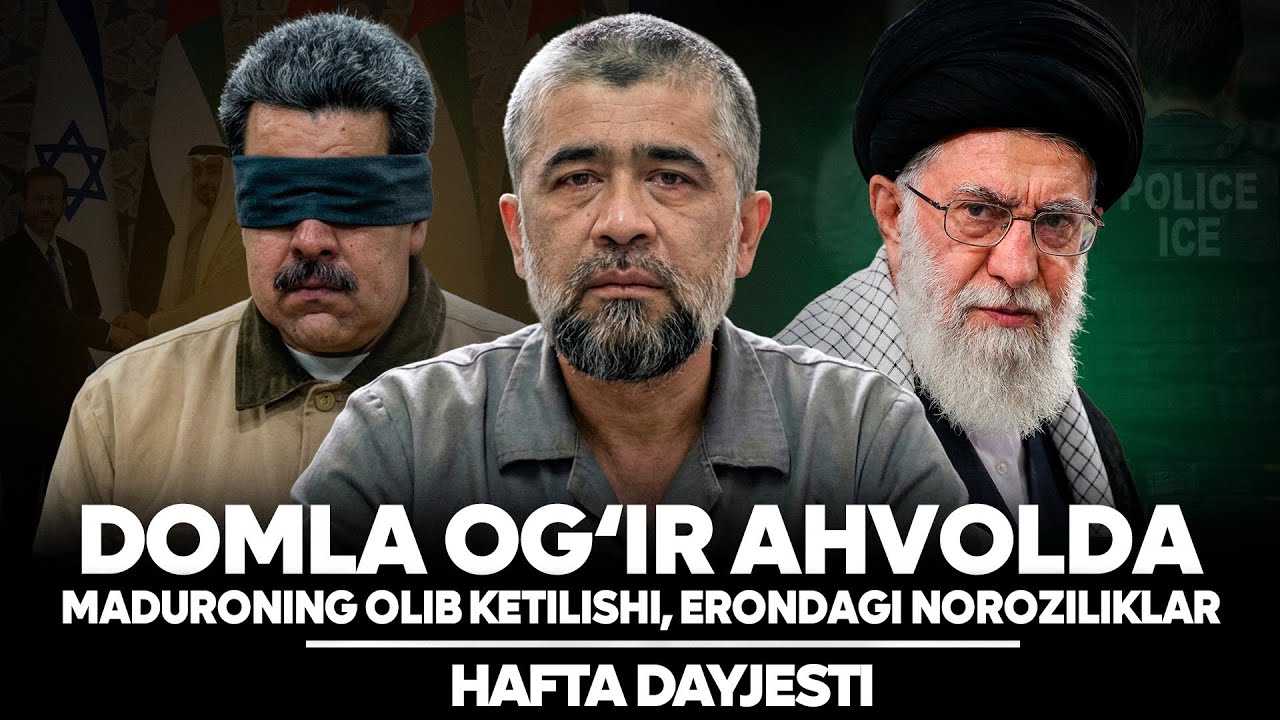 Domla og‘ir ahvolda, Maduroning olib ketilishi, Erondagi noroziliklar | Hafta dayjesti