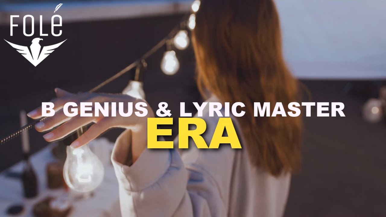 B Genius x Lyric Master - Era