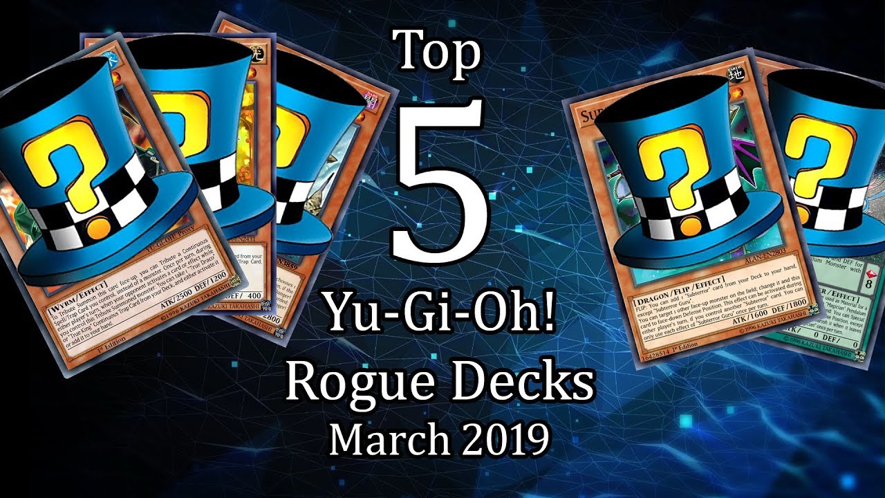 Yu-Gi-Oh! *Top 5 Rogue Decks March 2019 Format*