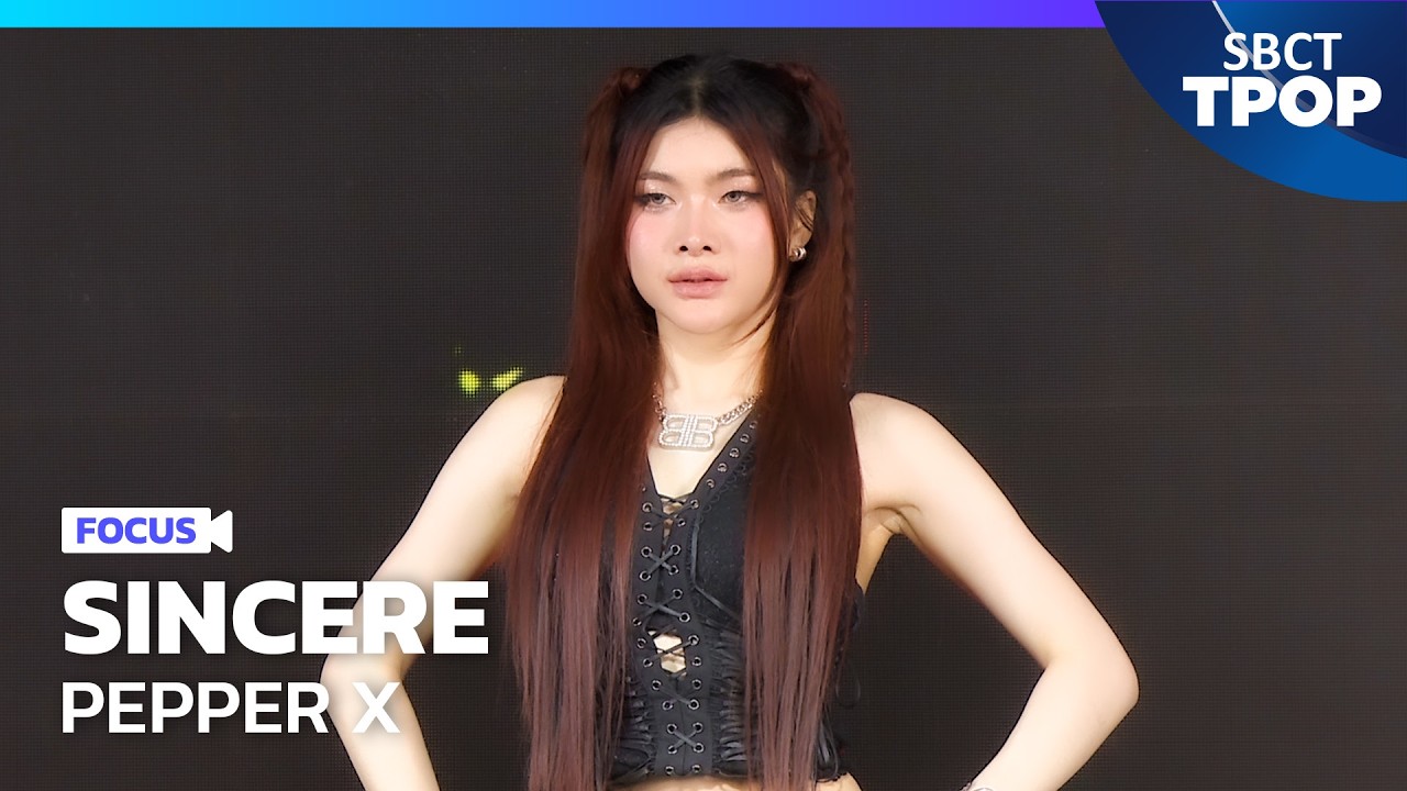 [FOCUS CAM] PEPPER X - SINCERE 'UMMM ( อาจจะยังน้า )' | SBCT