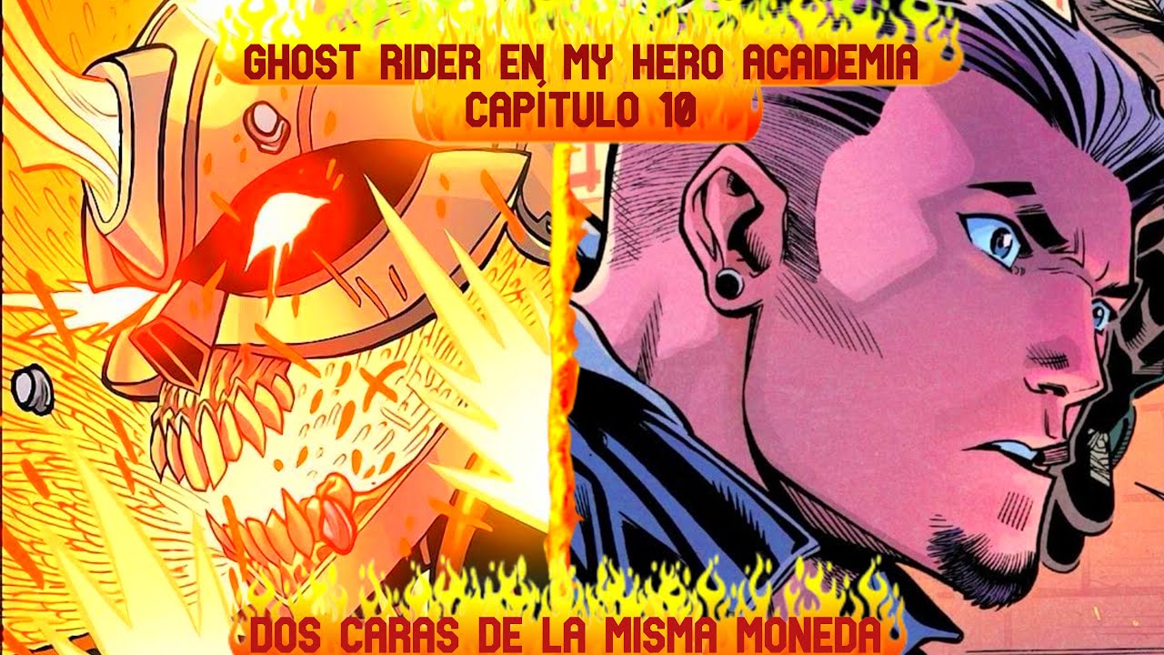 [FANFIC] Qué hubiera pasado si Ghost rider caía en Boku No Hero Academia [CAPÍTULO 10]