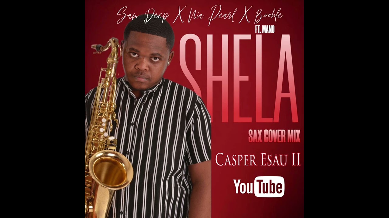 “Shela” - Sam Deep, Nia Pearl, Boohle, Mano - Saxophone Cover By Casper Esau II