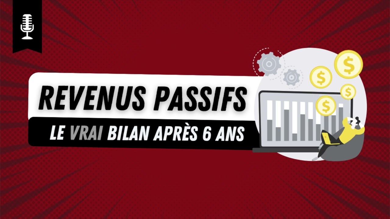 6 ans à générer des revenus passifs avec mon business en ligne 💸 (LE BILAN)
