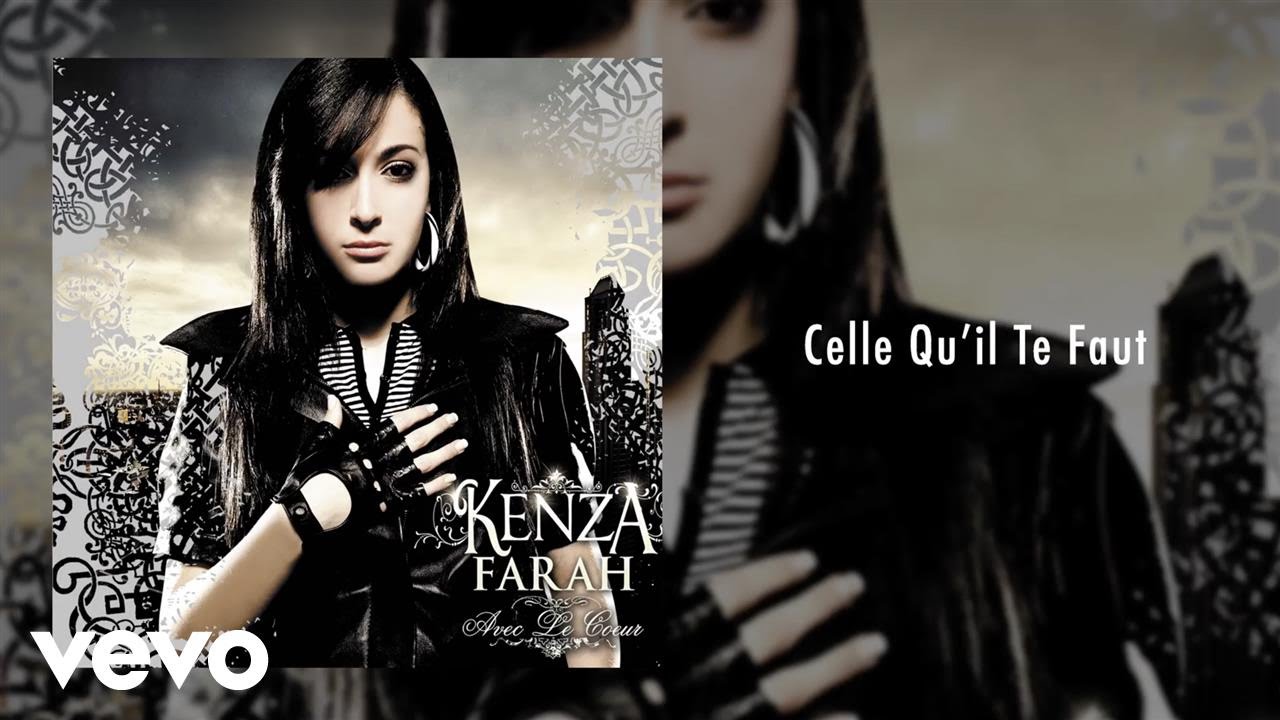 Kenza Farah - Celle qu’il te Faut ft. Nina Sky