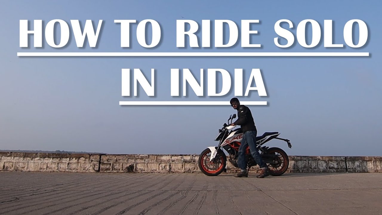 HOW TO RIDE SOLO IN INDIA