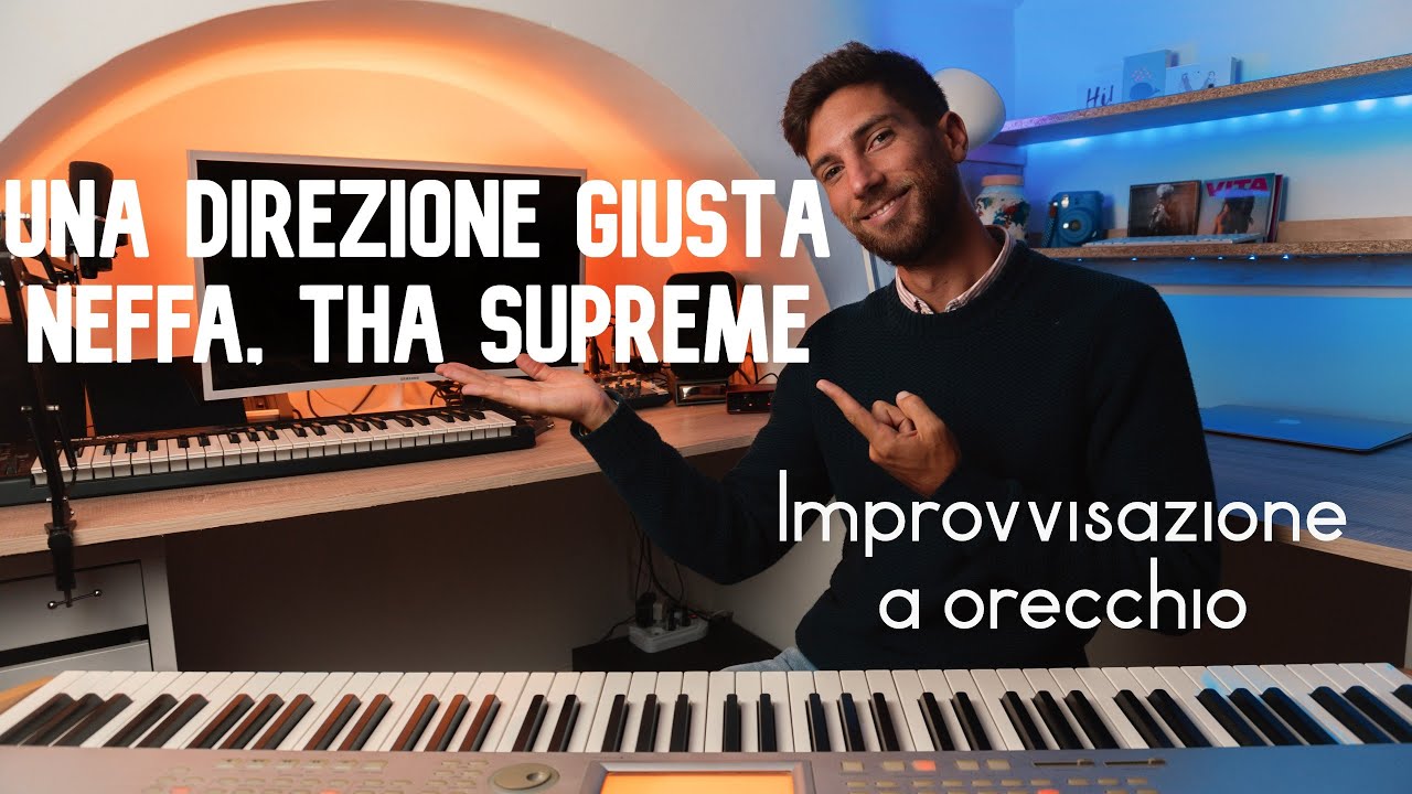 IMPROVVISAZIONE a ORECCHIO di una direzione giusta - Neffa, Tha Supreme