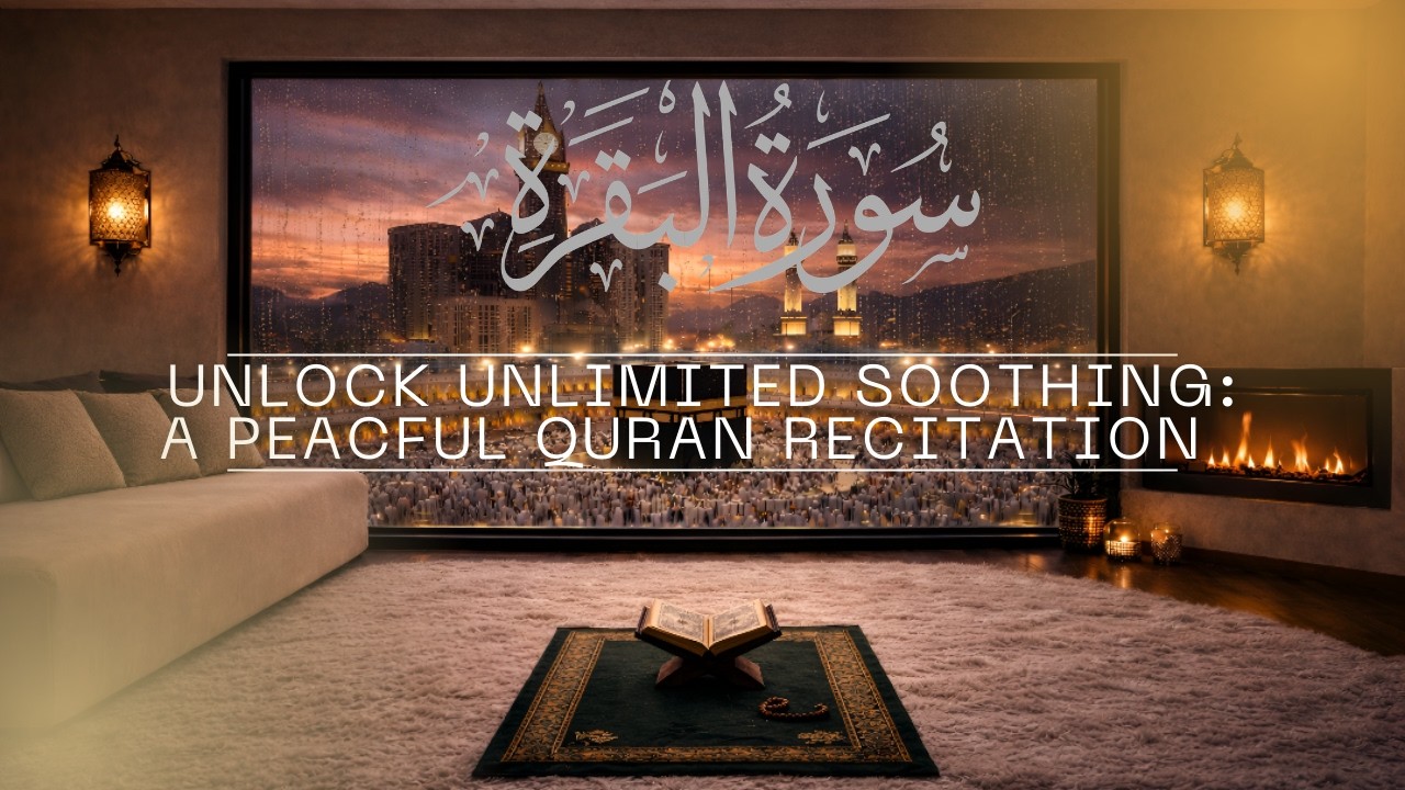 Al-Baqarah | Qur’an Recitation | Saad AlGhamdi | Peaceful & Cozy Ramadan Ambience for Restful Sleep
