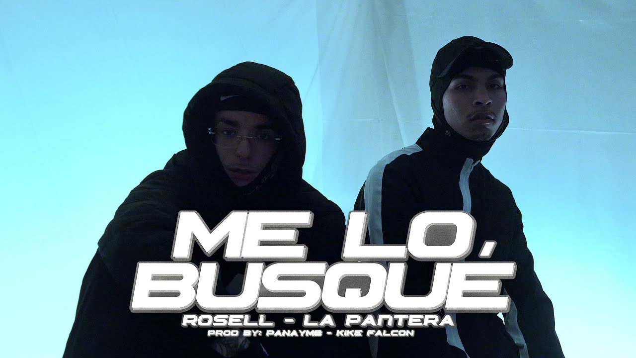 Rosell, La Pantera - Me Lo Busqu&eacute; (Video Oficial)