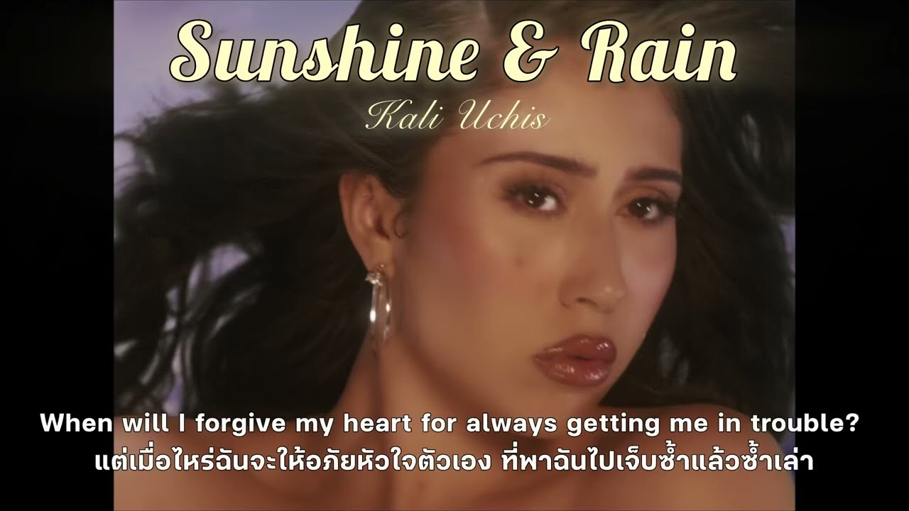 [THAISUB/LYRICS] Sunshine & Rain… - Kali Uchis (แปลไทย)