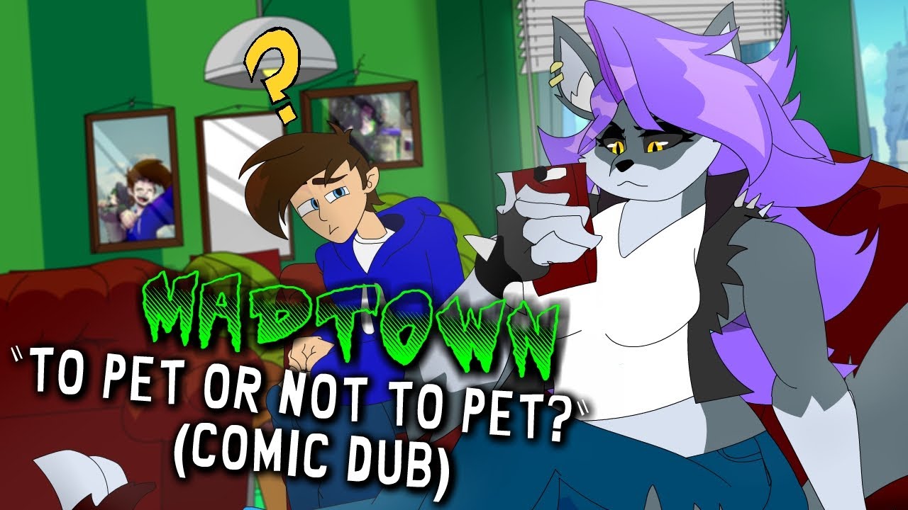 MADTOWN - To pet or NOT to pet? | (Comic Dub)