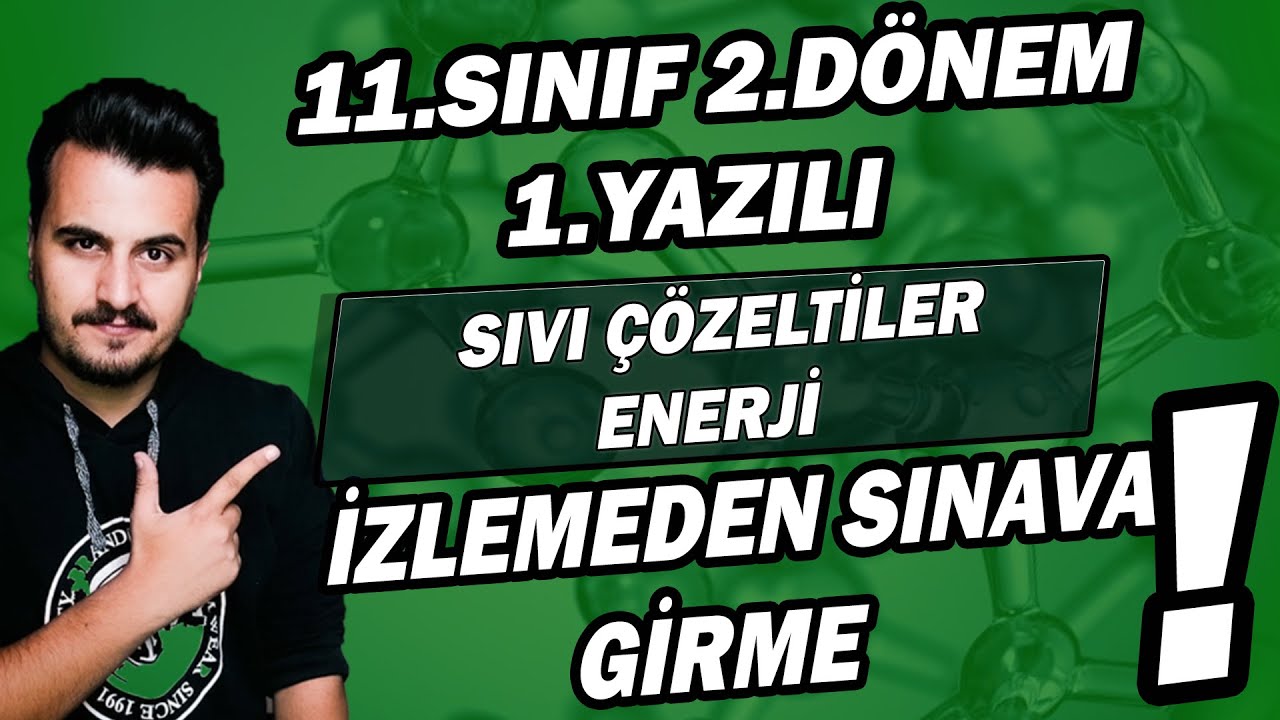 11.Sınıf | Kimya | 2. dönem 1. Yazılıya Hazırlık | İyi çalış 100'ü al !!!