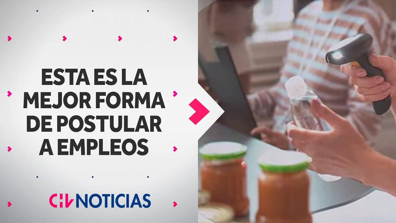 &iquest;BUSCAS TRABAJO? Estas son las mejores formas de postular a un empleo, seg&uacute;n expertos - CHV Noticias