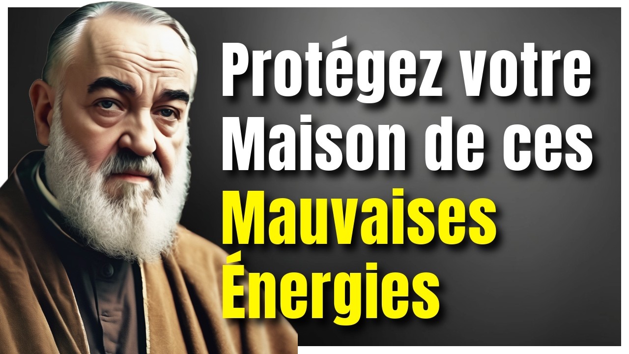 Padre Pío avertit  : Attention à ces 5 Énergies Négatives qui Pourraient Envahir votre Maison !