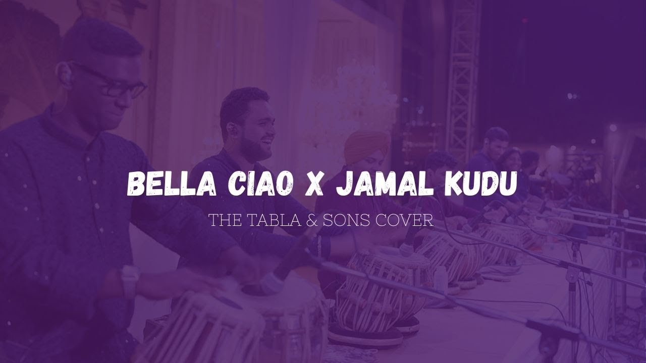 Bella Ciao x Jamal Kudu (Tabla & Sons Cover)