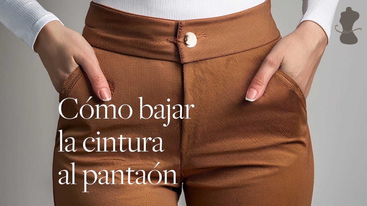 Cómo bajar la cintura al pantalón