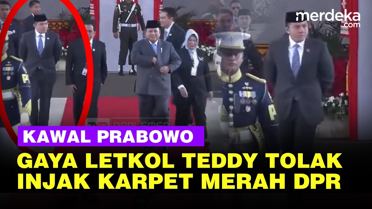 Momen Letkol Teddy Tolak Injak Karpet Merah saat Kawal Prabowo Pidato Kenegaraan di DPR